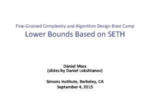 FineGrained Complexity and Algorithm Design Boot Camp Lower