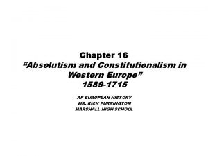 Chapter 16 Absolutism and Constitutionalism in Western Europe