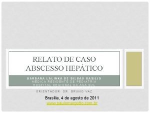 RELATO DE CASO ABSCESSO HEPTICO BRBARA LALINKA DE