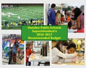 Hamden Public Schools Superintendents 2016 2017 Recommended Budget