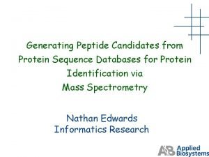 Generating Peptide Candidates from Protein Sequence Databases for