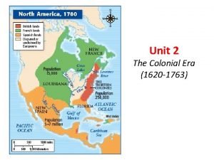 Unit 2 The Colonial Era 1620 1763 Mercantilism