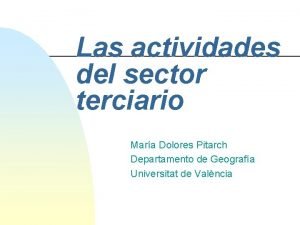 Las actividades del sector terciario Mara Dolores Pitarch