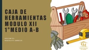 CAJA DE HERRAMIENTAS MODULO XII 1MEDIO AB DOCENTE