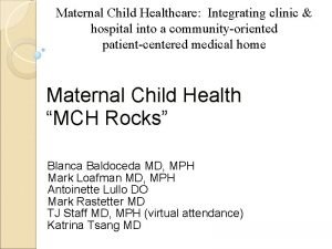 Maternal Child Healthcare Integrating clinic hospital into a