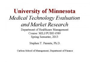 University of Minnesota Medical Technology Evaluation and Market