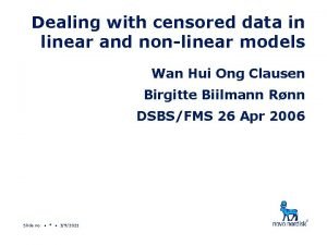 Dealing with censored data in linear and nonlinear