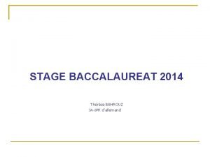 STAGE BACCALAUREAT 2014 Thrse BEHROUZ IAIPR dallemand ORDRE