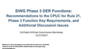 CA Public Utilities Commission Workshop 11172017 Material for