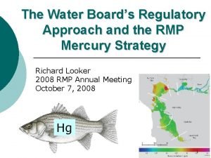 The Water Boards Regulatory Approach and the RMP