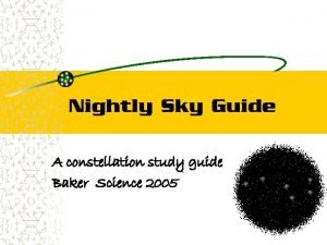 Nightly Sky Guide A constellation study guide Baker