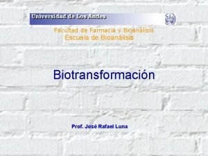 Facultad de Farmacia y Bioanlisis Escuela de Bioanlisis