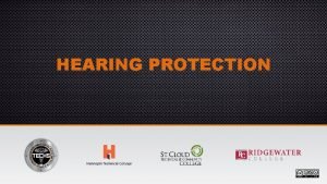 HEARING PROTECTION Noise Definition Noise sounds above 85