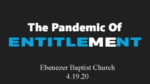 The Pandemic Of Ebenezer Baptist Church 4 19