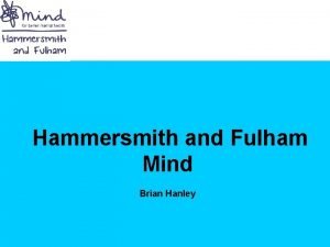 Hammersmith and fulham mind