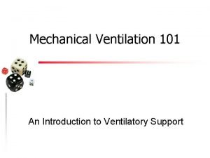 Purpose of mechanical ventilation