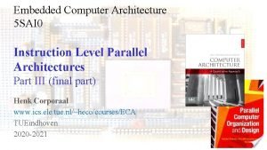 Embedded Computer Architecture 5 SAI 0 Instruction Level