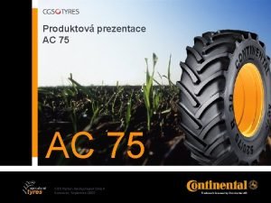 Produktov prezentace AC 75 CGS Reifen Deutschland Gmb