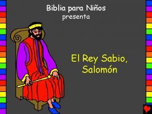 Biblia para Nios presenta El Rey Sabio Salomn