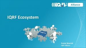 IQRF Ecosystem Ivona Spurn IQRF Alliance Io T