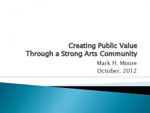 Creating Public Value Through a Strong Arts Community