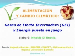 ALIMENTACIN Y CAMBIO CLIMTICO Gases de Efecto Invernadero