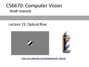 CS 6670 Computer Vision Noah Snavely Lecture 19