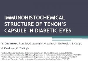 IMMUNOHISTOCHEMICAL STRUCTURE OF TENONS CAPSULE IN DIABETIC EYES