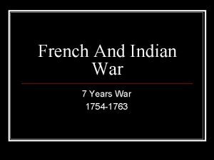 French And Indian War 7 Years War 1754