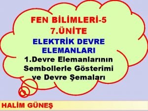 FEN BLMLER5 7 NTE ELEKTRK DEVRE ELEMANLARI 1