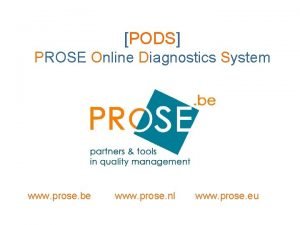 PODS PROSE Online Diagnostics System www prose be