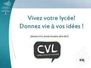 Vivez votre lyce Donnez vie vos ides Election