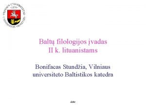 Balt filologijos vadas II k lituanistams Bonifacas Stundia