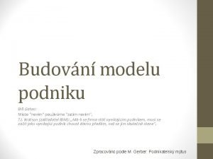 Budovn modelu podniku Bill Gates Msto nevm pouvme