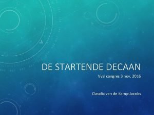 DE STARTENDE DECAAN Vvsl congres 3 nov 2016