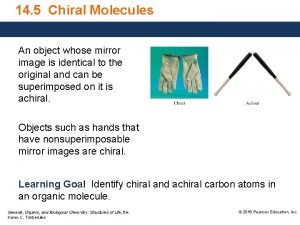 Chiral and achiral carbon