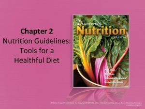 Chapter 2 Nutrition Guidelines Tools for a Healthful