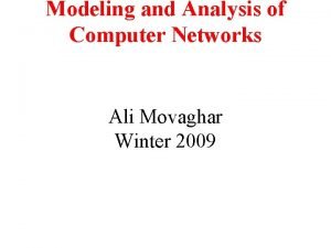Modeling and Analysis of Computer Networks Ali Movaghar