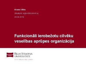 Aivars Vtra Jkabpils reionl slimnca 24 04 2019