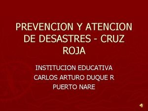 PREVENCION Y ATENCION DE DESASTRES CRUZ ROJA INSTITUCION