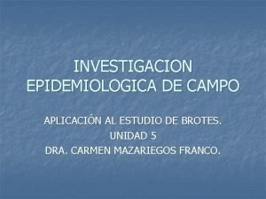 Investigacion de campo epidemiologia