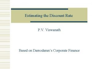 Estimating the Discount Rate P V Viswanath Based