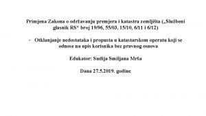 Primjena Zakona o odravanju premjera i katastra zemljita