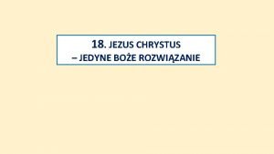 18 JEZUS CHRYSTUS JEDYNE BOE ROZWIZANIE Trzecie prawo