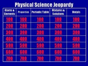 Physical science jeopardy Physical science jeopardy