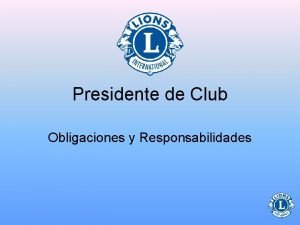 Presidente de Club Obligaciones y Responsabilidades Qu aprender