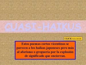 CUASIHAIKUS CLICK PARA SEGUIR Estos poemas cortos vicentinos