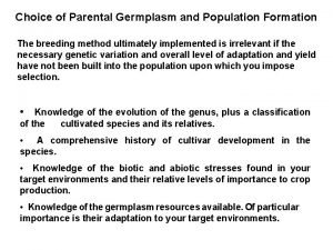 Choice of Parental Germplasm and Population Formation The