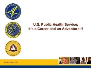 U S Public Health Service Its a Career
