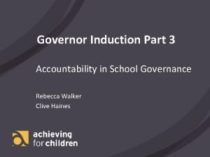 Governor Induction Part 3 Accountability in School Governance